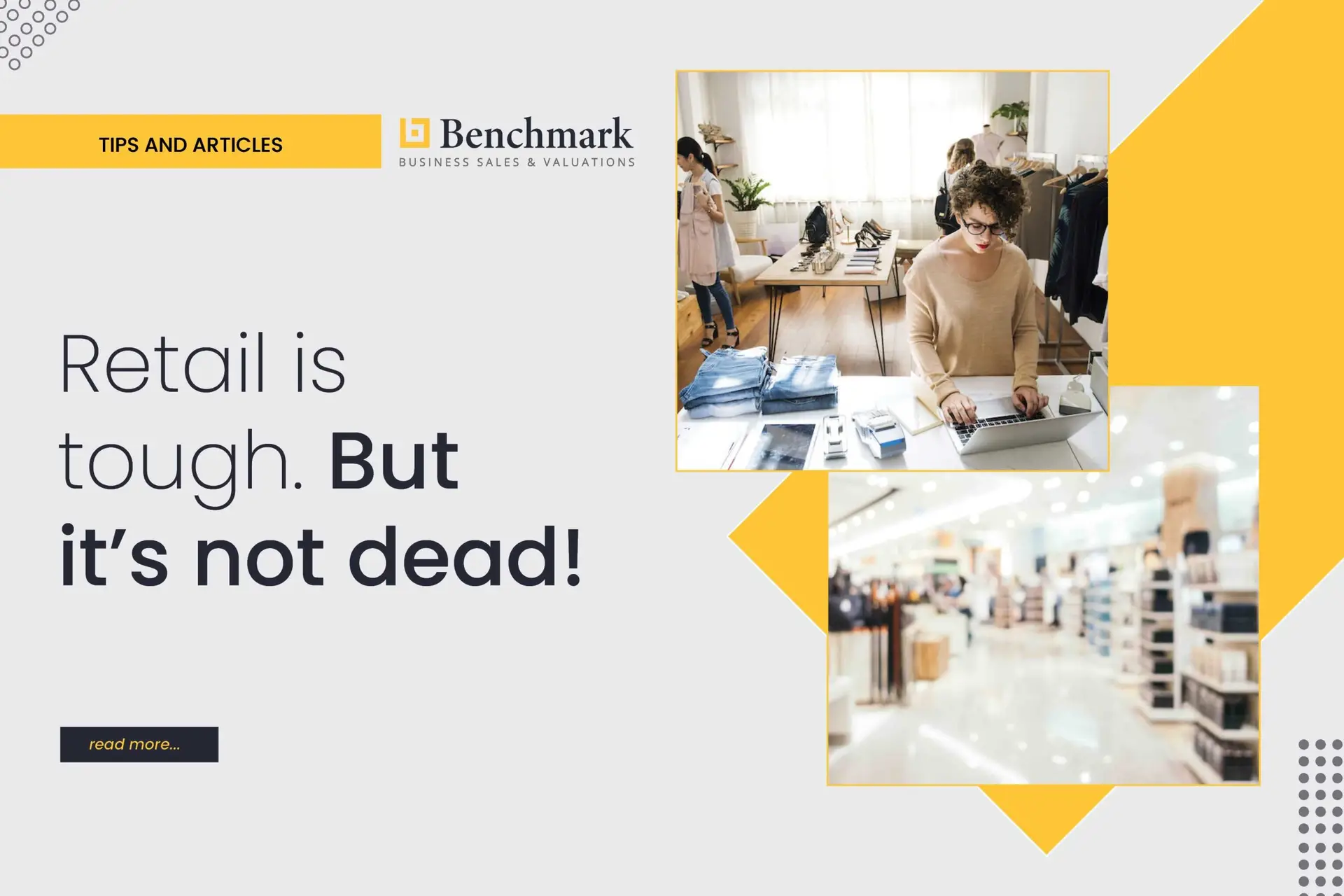 Retail is tough. But it’s not dead!