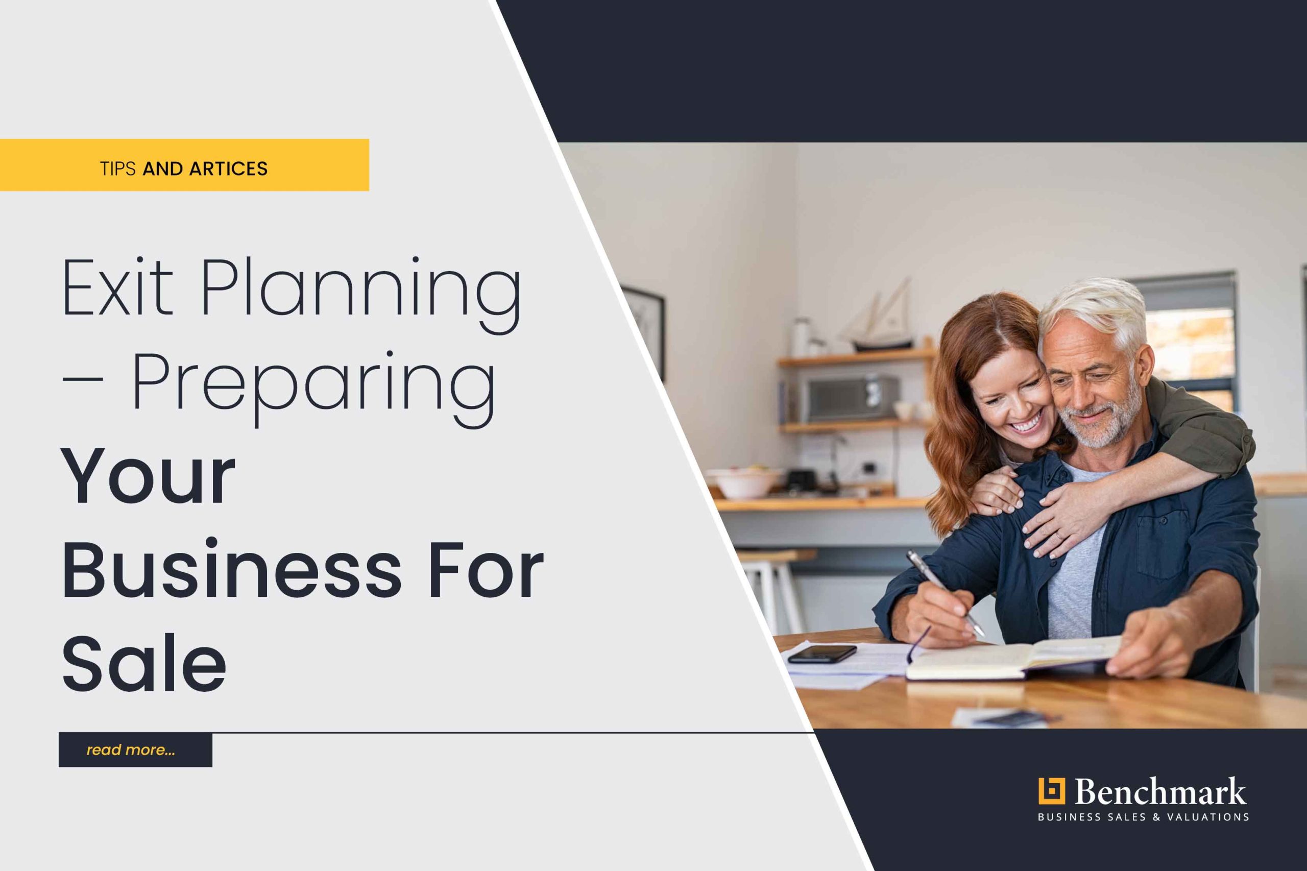 Exit Planning – Preparing Your Business For Sale