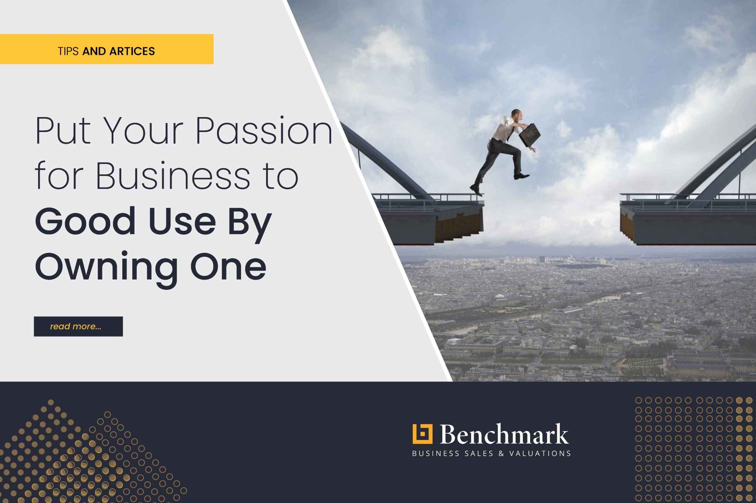 Put Your Passion for Business to Good Use By Owning One