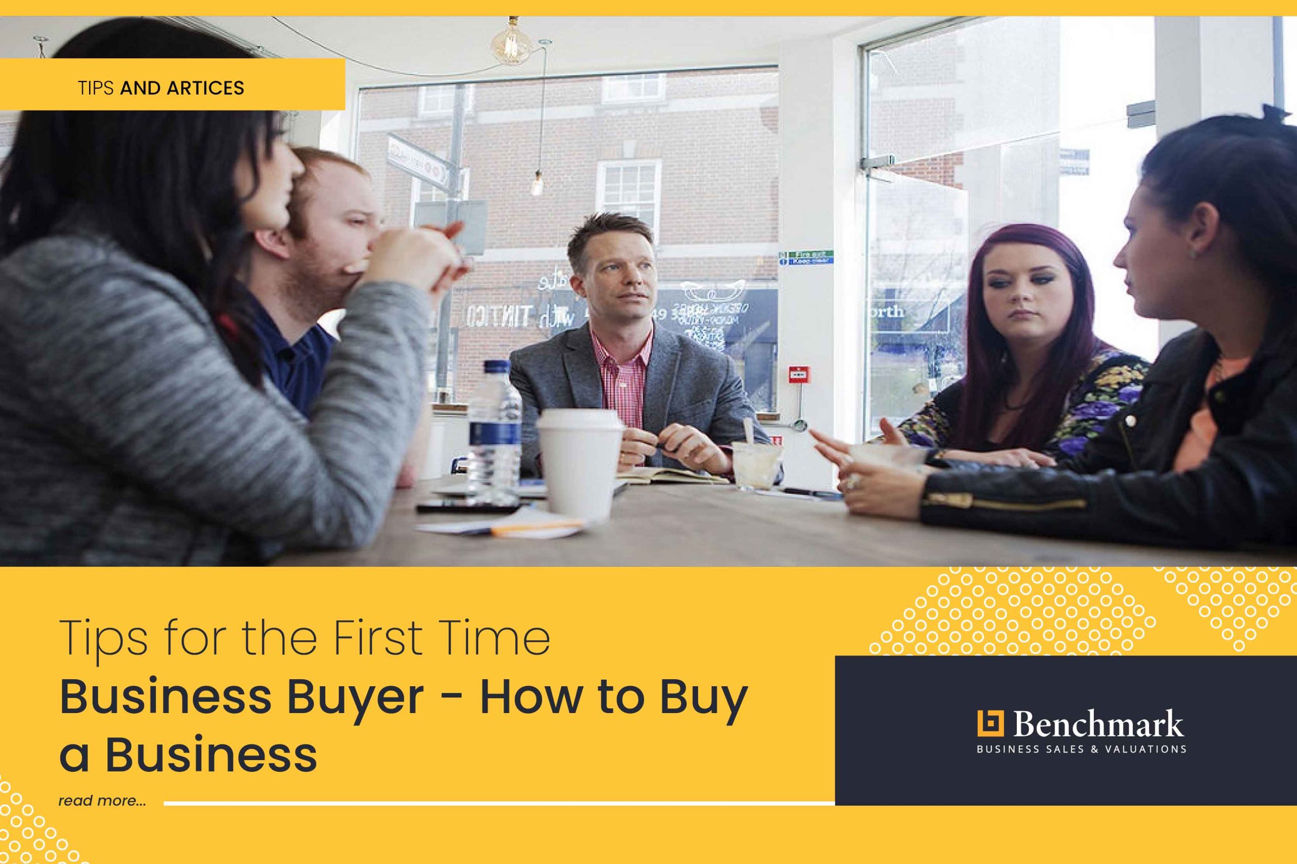 Tips for the First Time Business Buyer – How to Buy a Business